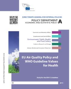 DIRECTORATE GENERAL FOR INTERNAL POLICIES POLICY DEPARTMENT A: ECONOMIC AND SCIENTIFIC POLICY EU Air Quality Policy and WHO Guideline Values for Health