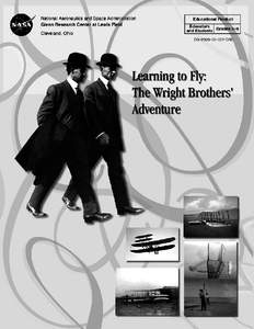 Learning to Fly: The Wright Brothers’ Adventure is available in electronic format through NASA Spacelink—one of NASA’s electronic resources specifically developed for the educational community. This publication an