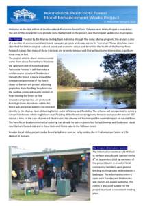 E-newsletter January 2010 Welcome to the first edition of the Koondrook-Perricoota Forest Flood Enhancement Works Project e-newsletter. The aim of this newsletter is to provide some background to the project, and then re