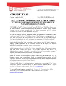 NEWS RELEASE Tuesday August 23, 2011 FOR IMMEDIATE RELEASE  NUNAVUT PLANE CRASH ECHOES THE NEED FOR A MORE