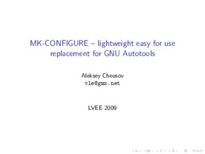MK-CONFIGURE -- lightweight easy for use replacement for GNU Autotools