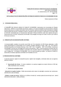 1  FUNDAÇÃO DAS ESCOLAS UNIDAS DO PLANALTO CATARINENSE CNPJ: [removed]05 Av. Castelo Branco, 170 - CEP[removed]Lages – SC