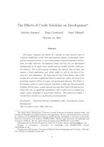 The Effects of Credit Subsidies on Development∗ Ant´onio Antunes† Tiago Cavalcanti‡  Anne Villamil§