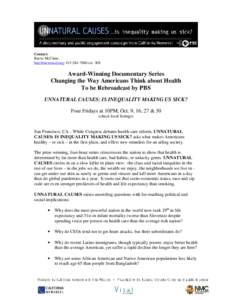 Contact: Barrie McClune [removed]; [removed]ext. 308 Award-Winning Documentary Series Changing the Way Americans Think about Health