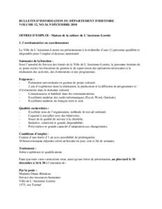 BULLETIN D’INFORMATION DU DÉPARTEMENT D’HISTOIRE VOLUME 12, NO 34, 9 DÉCEMBRE 2010 OFFRES D’EMPLOI - Maison de la culture de L’Ancienne-Lorette 1. Coordonnatrice ou coordonnateur La Ville de L’Ancienne-Lorett