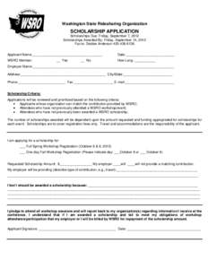 Washington State Ridesharing Organization  SCHOLARSHIP APPLICATION Scholarships Due: Friday, September 7, 2012 Scholarships Awarded By: Friday, September 14, 2012 Fax to: Debbie Anderson[removed]