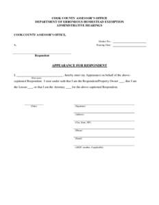 COOK COUNTY ASSESSOR’S OFFICE DEPARTMENT OF ERRONEOUS HOMESTEAD EXEMPTION ADMINISTRATIVE HEARINGS COOK COUNTY ASSESSOR’S OFFICE, Docket No.: Hearing Date: