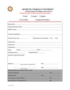 BETHUNE-COOKMAN UNIVERSITY Position Posting AND Budget Approval Form All requests require President’s approval prior to posting Staff