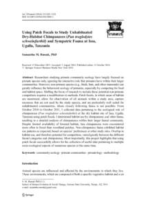 Int J Primatol:1202–1221 DOIs10764Using Patch Focals to Study Unhabituated Dry-Habitat Chimpanzees (Pan troglodytes schweinfurthii) and Sympatric Fauna at Issa,