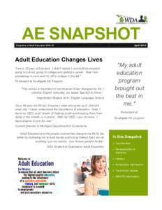 AE SNAPSHOT April 2014 Snapshot of Adult Education[removed]Adult Education Changes Lives