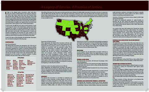 A Legacy of Service. A Promise of Justice. I n light of the alleged police misconduct which took place causing the deaths of Michael Brown from Ferguson, Missouri; Eric Garner from Staten Island, New York; John Crawford 