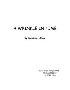 A WRINKLE IN TIME By Madeleine L’Engle Guide by Dr. Betty Powers READING RIGHT  2005, 1988