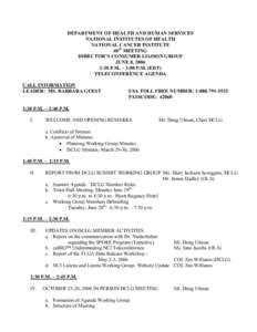 DEPARTMENT OF HEALTH AND HUMAN SERVICES NATIONAL INSTITUTES OF HEALTH NATIONAL CANCER INSTITUTE 40th MEETING DIRECTOR’S CONSUMER LIAISON GROUP JUNE 8, 2006