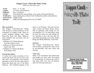 Trapper Creek – Petersville Winter Trails Multi-use winter trail system Tread: Length: Difficulty: