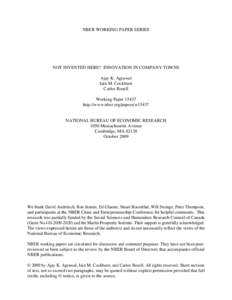 NBER WORKING PAPER SERIES  NOT INVENTED HERE? INNOVATION IN COMPANY TOWNS Ajay K. Agrawal Iain M. Cockburn Carlos Rosell