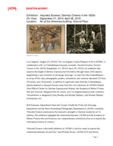 Exhibition: Haunted Screens: German Cinema in the 1920s On View: September 21, 2014–April 26, 2015 Location: Art of the Americas building, Ground Floor Image Captions on Page 4