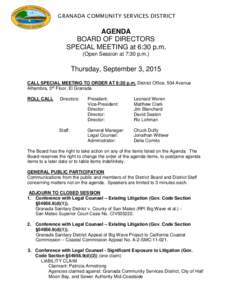 GRANADA COMMUNITY SERVICES DISTRICT  AGENDA BOARD OF DIRECTORS SPECIAL MEETING at 6:30 p.m. (Open Session at 7:30 p.m.)
