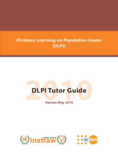 Distance Learning on Population Issues (DLPI[removed]DLPI Tutor Guide Version May 2010