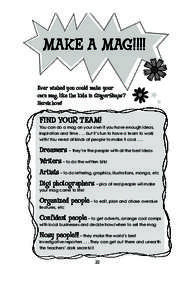 MAKE A MAG!!!! Ever wished you could make your own mag, like the kids in GingerSnaps? Here’s how!  FIND YOUR TEAM!