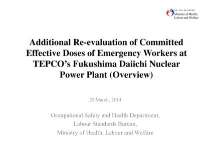 Additional Re-evaluation of Committed Doses of Emergency Workers at TEPCO’s Fukushima Daiichi Nuclear Power Plant (Outline)