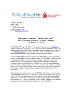 For Immediate Release Media Contact: Patrick Goulet T.J. Martell Foundation Phone: ([removed]E-mail: [removed]