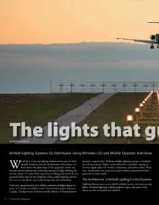 By Adrienne Lutovsky  Airfield Lighting Systems Go Distributed Using Wireless I/O and Mobile Operator Interfaces W