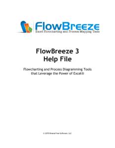 FlowBreeze 3 Help File Flowcharting and Process Diagramming Tools that Leverage the Power of Excel®  © 2015 BreezeTree Software, LLC