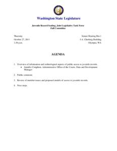 Washington State Legislature Juvenile Record Sealing, Joint Legislative Task Force Full Committee Thursday October 27, 2011