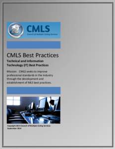 CMLS Best Practices Technical and Information Technology (IT) Best Practices Mission: CMLS seeks to improve professional standards in the industry through the development and
