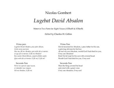 Nicolas Gombert  Lugebat David Absalon Motet in Two Parts for Eight Voices (ATBarB & ATBarB)  Edited by Charles H. Giffen