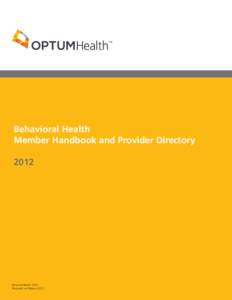 Behavioral Health Member Handbook and Provider Directory 2012 Revised March 2012 Revisado en Marzo 2012