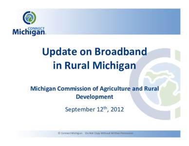 Update on Broadband in Rural Michigan - Connect Michigan