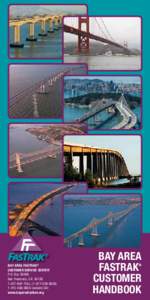 Electronic toll collection / FasTrak / Toll road / Antioch Bridge / Benicia–Martinez Bridge / San Mateo – Hayward Bridge / Dumbarton Bridge / TollTag / San Francisco – Oakland Bay Bridge / California / San Francisco Bay Area / San Francisco Bay