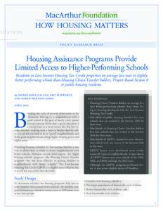 POLICY R ESE A RCH BR IEF  Housing Assistance Programs Provide Limited Access to Higher-Performing Schools Residents in Low Income Housing Tax Credit properties on average live near to slightly better performing schools 
