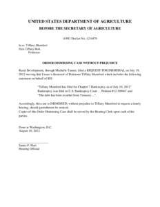 UNITED STATES DEPARTMENT OF AGRICULTURE BEFORE THE SECRETARY OF AGRICULTURE AWG Docket No[removed]In re: Tiffany Mumford f/n/a Tiffany Holt, Petitioner