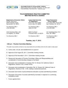 CALIFORNIA BOARD OF OCCUPATIONAL THERAPY 2005 Evergreen Street, Suite 2050, Sacramento, CA[removed]P[removed]F[removed]] | www.bot.ca.gov TELECONFERENCE PRACTICE COMMITTEE MEETING NOTICE & AGENDA