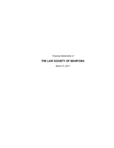 Financial Statements of  THE LAW SOCIETY OF MANITOBA March 31, 2011  Deloitte & Touche LLP