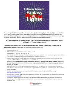 Fantasy In Lights® 2014 is a magical five-mile journey through a breathtaking display of dazzling lights – some 8 million in all – and 15 beloved holiday scenes, all set against a backdrop of shimmering lakes and wo