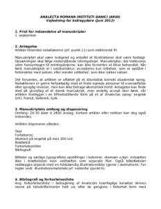 ANALECTA ROMANA INSTITUTI DANICI (ARID) Vejledning for bidragydere (juniFrist for indsendelse af manuskripter 1. september. 2. Antagelse Artikler tilsendes redaktørerne (jvf. punkt 11) som elektronisk fil.