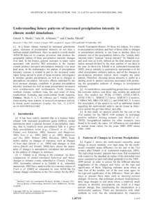 GEOPHYSICAL RESEARCH LETTERS, VOL. 32, L18719, doi:[removed]2005GL023680, 2005  Understanding future patterns of increased precipitation intensity in climate model simulations Gerald A. Meehl,1 Julie M. Arblaster,1,2 and 