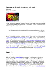 Summary of Drugs & Democracy Activities NEWSLETTER October - December 2012 The last quarter of 2012 saw major steps in the direction of drug policy reform: In October, in a joint statement to UN Secretary-General Ban Ki-