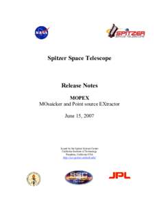 Spitzer Space Telescope  Release Notes MOPEX MOsaicker and Point source EXtractor June 15, 2007