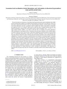 PHYSICAL REVIEW E 83, Anomalous local coordination, density fluctuations, and void statistics in disordered hyperuniform many-particle ground states Chase E. Zachary* Department of Chemistry, Princeton Uni