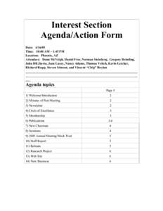 Interest Section Agenda/Action Form Date: [removed]Time: 10:00 AM – 1:45 PM Location: Phoenix, AZ Attendees: Donn McVeigh, Daniel Free, Norman Steinberg, Gregory Deimling,