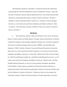 This Settlement Agreement (“Agreement”) is entered into between the United States acting through the United States Department of Justice (“Department of Justice”), along with the States of California, Delaware, I