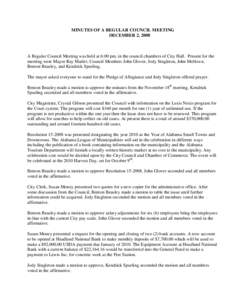 MINUTES OF A REGULAR COUNCIL MEETING DECEMBER 2, 2008 A Regular Council Meeting was held at 6:00 pm. in the council chambers of City Hall. Present for the meeting were Mayor Ray Marler, Council Members John Glover, Jody 