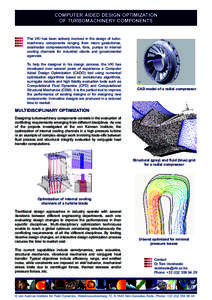 COMPUTER AIDED DESIGN OPTIMIZATION OF TURBOMACHINERY COMPONENTS The VKI has been actively involved in the design of turbomachinery components ranging from micro gasturbines, axial/radial compressors/turbines, fans, pumps