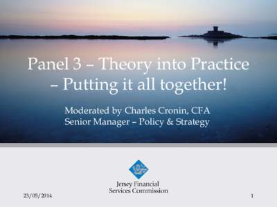 Panel – Theory into Practice – Putting it all together!