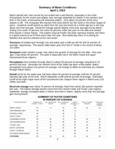 Summary of Water Conditions April 1, 2014 March started wet, then turned dry but ended with a wet flourish, especially in the north. Precipitation for the month was slightly over average statewide but wetter in the north