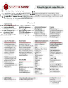 Creating good experiences Creative Good is a New York-based customer experience consulting firm focused on improving companies and brands by understanding customers and developing strategies to include them. EXPERTISE Bu